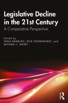 Legislative Decline in the 21st Century : A Comparative Perspective