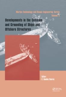 Developments in the Collision and Grounding of Ships and Offshore Structures : Proceedings of the 8th International Conference on Collision and Grounding of Ships and Offshore Structures (ICCGS 2019),