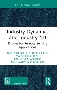 Industry Dynamics and Industry 4.0 : Drones for Remote Sensing Applications