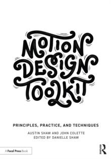 Motion Design Toolkit : Principles, Practice, and Techniques