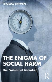 The Enigma of Social Harm : The Problem of Liberalism