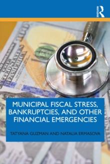 Municipal Fiscal Stress, Bankruptcies, and Other Financial Emergencies