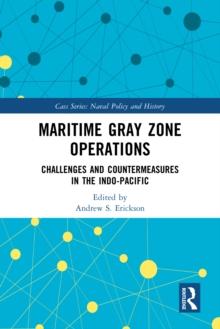 Maritime Gray Zone Operations : Challenges and Countermeasures in the Indo-Pacific