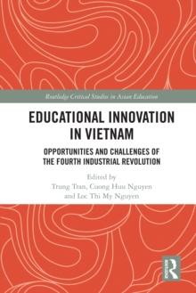 Educational Innovation in Vietnam : Opportunities and Challenges of the Fourth Industrial Revolution