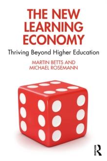 The New Learning Economy : Thriving Beyond Higher Education