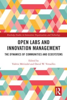 Open Labs and Innovation Management : The Dynamics of Communities and Ecosystems