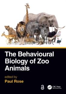 The Behavioural Biology of Zoo Animals