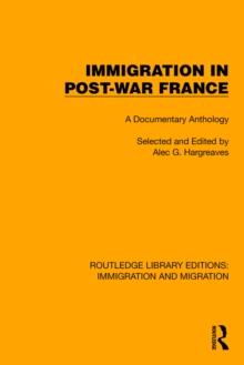 Immigration in Post-War France : A Documentary Anthology