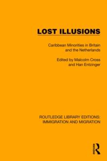 Lost Illusions : Caribbean Minorities in Britain and the Netherlands