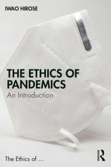 The Ethics of Pandemics : An Introduction