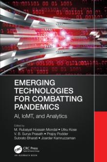 Emerging Technologies for Combatting Pandemics : AI, IoMT, and Analytics