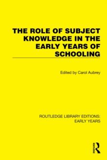 The Role of Subject Knowledge in the Early Years of Schooling