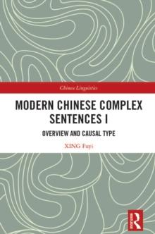 Modern Chinese Complex Sentences I : Overview and Causal Type