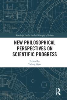 New Philosophical Perspectives on Scientific Progress