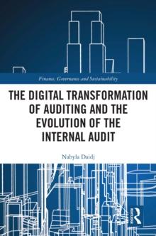 The Digital Transformation of Auditing and the Evolution of the Internal Audit