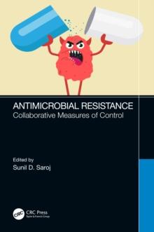 Antimicrobial Resistance : Collaborative Measures of Control