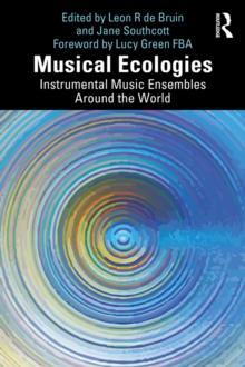 Musical Ecologies : Instrumental Music Ensembles Around the World