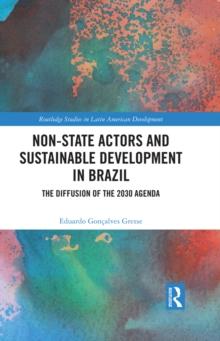 Non-State Actors and Sustainable Development in Brazil : The Diffusion of the 2030 Agenda