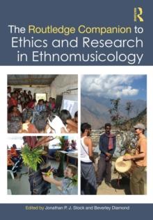 The Routledge Companion to Ethics and Research in Ethnomusicology