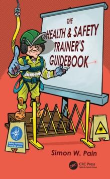 The Health and Safety Trainer's Guidebook