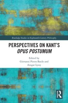 Perspectives on Kant's Opus postumum