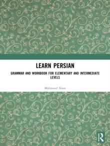 Learn Persian : Grammar and Workbook for Elementary and Intermediate Levels