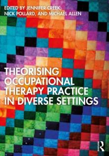 Theorising Occupational Therapy Practice in Diverse Settings