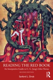 Reading the Red Book : An Interpretive Guide to C. G. Jung's Liber Novus