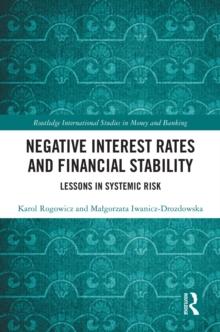 Negative Interest Rates and Financial Stability : Lessons in Systemic Risk