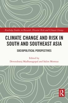 Climate Change and Risk in South and Southeast Asia : Sociopolitical Perspectives