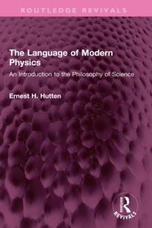 The Language of Modern Physics : An Introduction to the Philosophy of Science