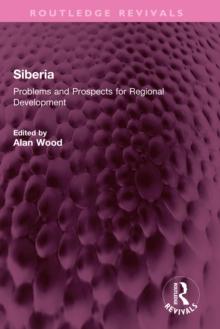 Siberia : Problems and Prospects for Regional Development