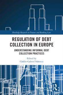 Regulation of Debt Collection in Europe : Understanding Informal Debt Collection Practices