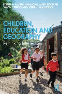 Children, Education and Geography : Rethinking Intersections