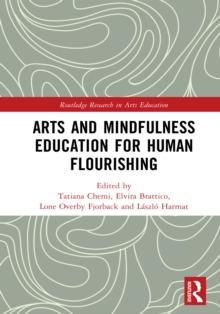 Arts and Mindfulness Education for Human Flourishing