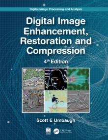 Digital Image Processing and Analysis : Digital Image Enhancement, Restoration and Compression