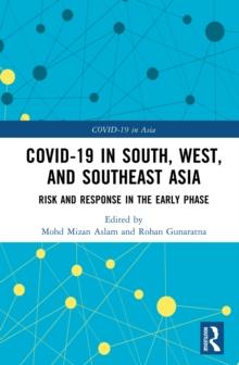 COVID-19 in South, West, and Southeast Asia : Risk and Response in the Early Phase