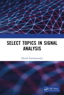 Select Topics in Signal Analysis