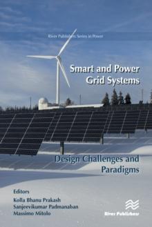 Smart and Power Grid Systems - Design Challenges and Paradigms