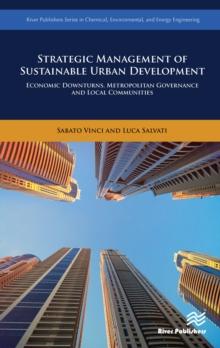 Strategic Management of Sustainable Urban Development : Economic Downturns, Metropolitan Governance and Local Communities