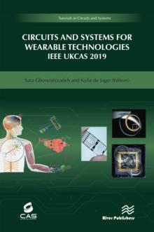 Circuits and Systems for Wearable Technologies : IEEE UKCAS 219