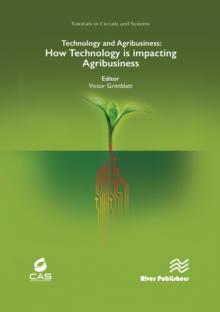 Technology and Agribusiness : How Technology is Impacting Agribusiness