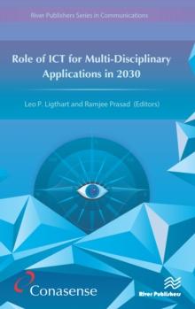 Role of ICT for Multi-Disciplinary Applications in 2030