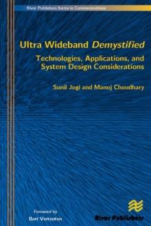 Ultra Wideband Demystified Technologies, Applications, and System Design Considerations