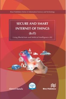 Secure and Smart Internet of Things (IoT) : Using Blockchain and AI