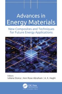 Advances in Energy Materials : New Composites and Techniques for Future Energy Applications