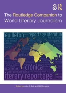 The Routledge Companion to World Literary Journalism