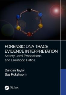 Forensic DNA Trace Evidence Interpretation : Activity Level Propositions and Likelihood Ratios