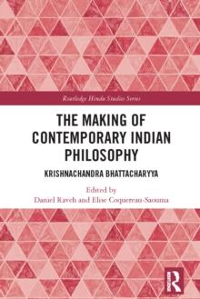 The Making of Contemporary Indian Philosophy : Krishnachandra Bhattacharyya