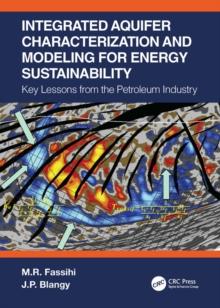 Integrated Aquifer Characterization and Modeling for Energy Sustainability : Key Lessons from the Petroleum Industry